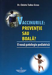 Vaccinurile: prevenţie sau boală? - o nouă patologie pediatrică