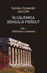 În căutarea sensului pierdut  - vol. I + II 
