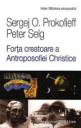 Forţa creatoare a Antroposofiei Christice 