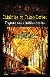 Întâlnire cu Jakob Lorber  - fragmente dintr-o învăţătură creştină 