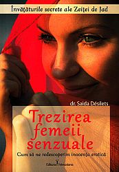 Trezirea femeii senzuale  - cum să redescoperim inocenţa erotică 