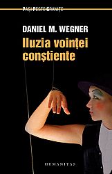 Iluzia voinţei conştiente 