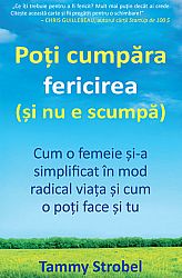 Poţi cumpăra fericirea (şi nu e scumpă)  - cum o femeie şi-a simplificat viaţa în mod radical şi cum o poţi face şi tu 