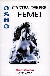 Cartea despre femei  - cum putem intra în contact cu puterea spirituală a feminităţii 