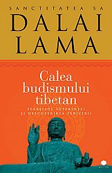 Calea budismului tibetan - sfârşitul suferinţei şi descoperirea fericirii