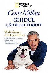 Ghidul câinelui fericit  - 98 de sfaturi şi tehnici de bază 