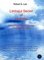 Limbajul secret al intimităţii  - eliberarea puterilor ascunse în relaţiile de cuplu 