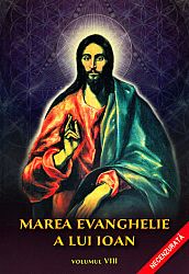 Marea Evanghelie a lui Ioan - vol. 8 