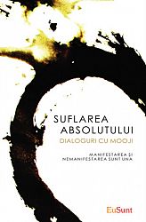 Suflarea Absolutului  - manifestarea şi nemanifestarea sunt Una 