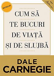 Cum să te bucuri de viaţă şi de slujbă 