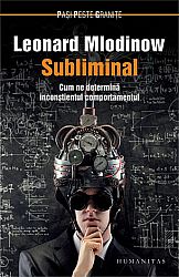 Subliminal  - cum ne determină inconştientul comportamentul 