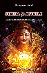 Femeia şi astrele  - arhetipurile planetare ale astrologiei karmice 