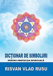 Dicţionar de simboluri  - pentru protecţia spirituală 