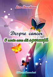 Despre cancer  - o carte care dă speranţă 
