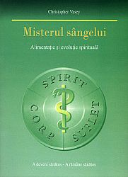 Misterul sângelui  - alimentaţie şi evoluţie spirituală 