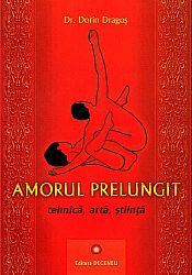 Amorul prelungit  - tehnică, artă, ştiinţă 