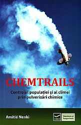 Chemtrails  - controlul populaţiei şi al climei prin pulverizări chimice 