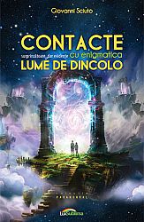 Contacte surprinzătoare, dar evidente cu enigmatica lume de dincolo