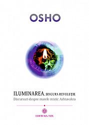 Iluminarea, singura revoluţie  - discursuri despre marele mistic Ashtavakra 