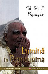 Lumină în pranayama  - ghidul complet al artei respiraţiei 