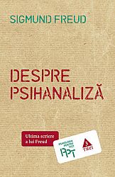 Despre psihanaliză  - ultima scriere a lui Freud 