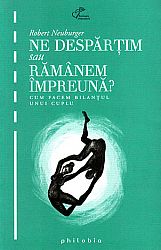 Ne despărţim sau rămânem împreună? - cum facem bilanţul unui cuplu