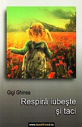 Respiră iubeşte şi taci 