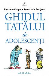 Ghidul tatălui de adolescenţi 