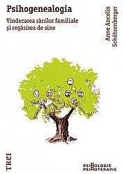 Psihogenealogia  - vindecarea rănilor familiale şi regăsirea de sine 