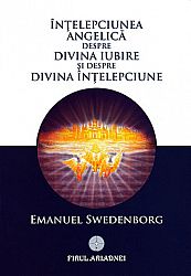 Înţelepciunea angelică despre divina iubire şi despre înţelepciune 