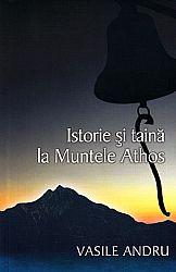 Istorie şi taină la Muntele Athos 