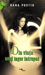 Din viaţa unui înger întrupat 