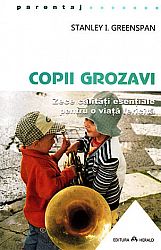 Copii grozavi  - zece calităţi esenţiale pentru o viaţă fericită 