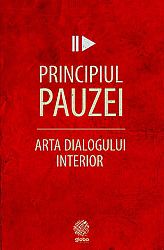 Principiul pauzei  - arta dialogului interior 