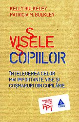 Visele copiilor  - înţelegerea celor mai importante vise şi coşmaruri din copilărie 