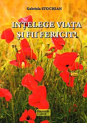 Înţelege viaţa şi fii fericit