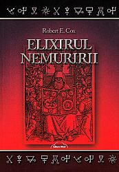 Elixirul nemuririi  - un alchimist modern descoperă piatra filosofală 