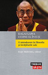 Dalai Lama despre el însuşi  - o introducere în filosofia şi învăţăturile sale 