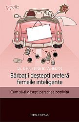 Bărbaţii deştepţi preferă femeile inteligente  - cum să-ţi găseşti perechea potrivită 