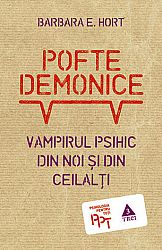 Pofte demonice  - vampirul psihic din noi şi din ceilalţi 