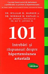 101 întrebări şi răspunsuri despre hipertensiunea arterială 