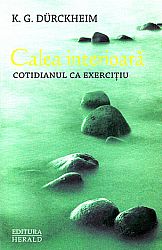 Calea interioară  - cotidianul ca exerciţiu 