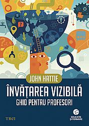 Învăţarea vizibilă  - ghid pentru profesori 