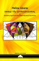 Sinele tău extrasenzorial - ghid rapid şi uşor pentru descoperirea abilităţilor tale intuitive