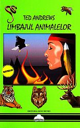 Limbajul animalelor  - puterile spirituale şi magice ale făpturilor mari şi mici 