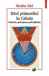 Răul primordial în Cabala  - totalitate, perfecţiune, perfectibilitate 