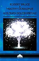 Accelerarea evoluţiei spirituale  - cum să devii un om de succes prin dezvoltarea cunoaşterii spirituale 