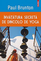 Învăţătura secretă de dincolo de yoga 