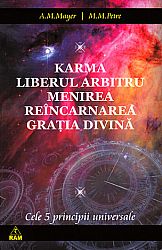 Karma - Liberul arbitru - Menirea - Reîncarnarea - Graţia Divină  - cele cinci principii universale 