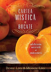 Cartea mistică de bucate  - alchimia secretă a mâncării 